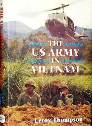 Leroy Thompson / The US Army In Vietnam (Hardback)