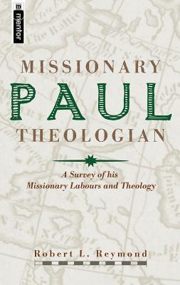 Robert L. Reymond / Paul, Missionary Theologian (Hardback)