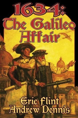 Eric Flint / 1634: The Galileo Affair (Hardback)