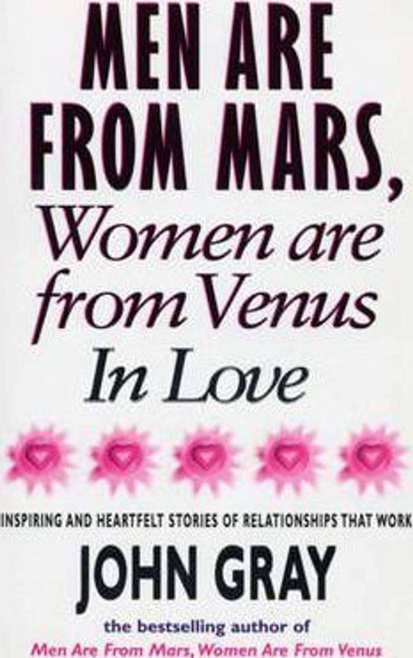 John Gray / Mars and Venus in Love: Inspiring and Heartfelt Stories of Relationships That Work