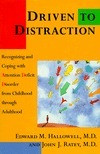 Edward M. Hallowell / Driven to Distraction (Hardback)