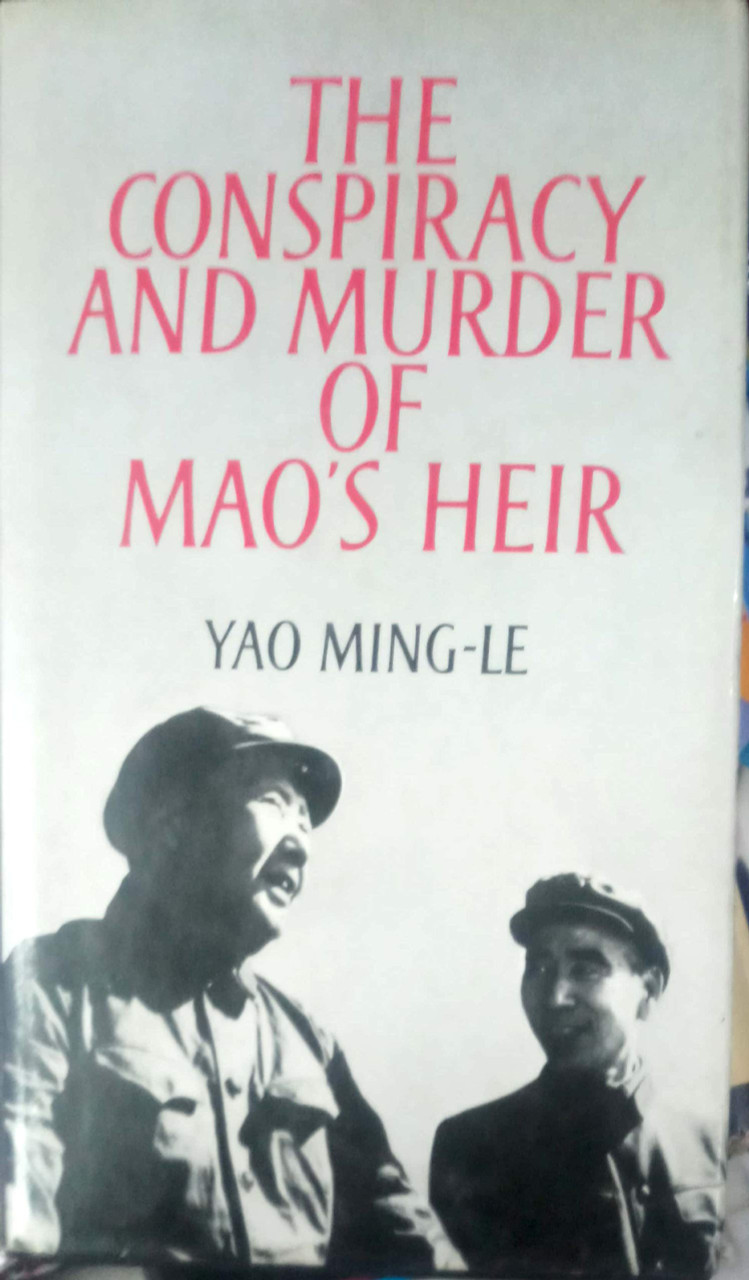 Ming Le Yao / Conspiracy and Murder of Maos Heir B (Hardback)