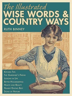 Ruth Binney / The Illustrated Wise Words & Country Ways (Large Paperback)