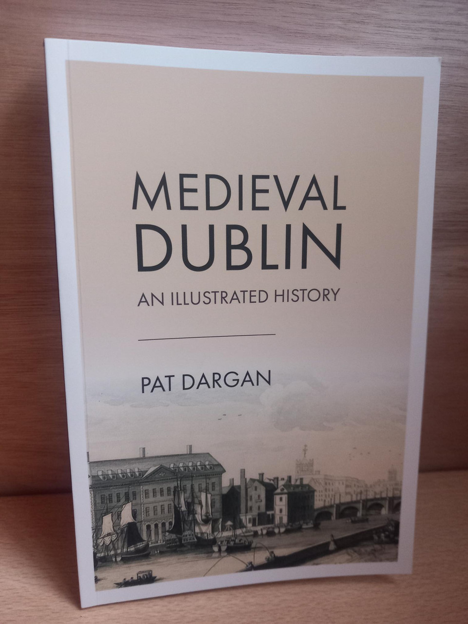 Pat Dargan - Medieval Dublin : An Illlustrated  History - PB - BRAND NEW
