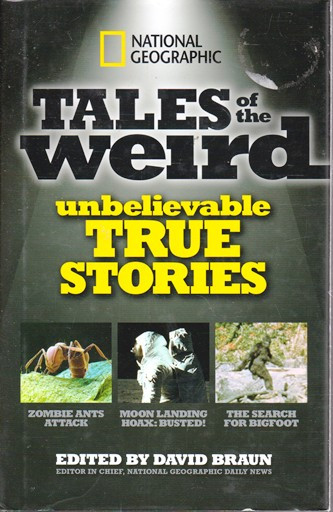 David Braun / Tales of the Weird: Unbelievable True Stories (Hardback)