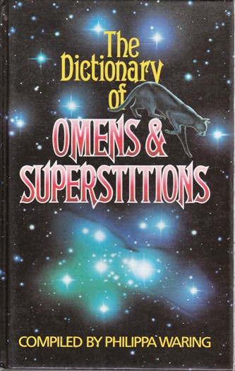 Philippa Waring / The Dictionary of Omens & Superstitions (Hardback)