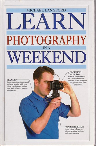 Michael Langford / Learn Photography in a Weekend (Hardback)