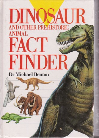 Michael Benton / Dinosaur and Other Prehistoric Animal Fact Finder (Hardback)