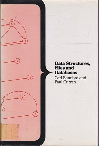 Carl Bamford / Data Structures, Files and Databases (Hardback)