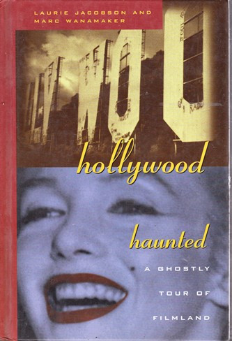 Laurie Jacobson / Hollywood Haunted (Hardback)