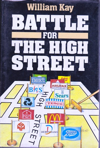 William Kay / Battle for The High Street (Hardback)