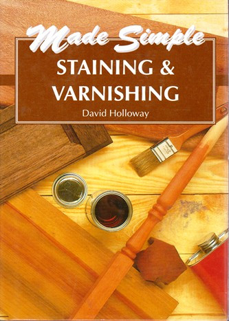 David Holloway / Made Simple: Staining & Varnishing (Hardback)