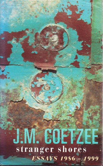 J.M. Coetzee / Stranger Shores (Hardback)