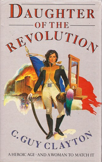C. Guy Clayton / Daughter of the Revolution (Hardback)