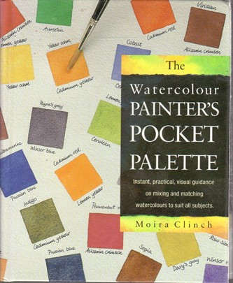 Moira Clinch / The Watercolour Painter's Pocket Palette (Hardback)