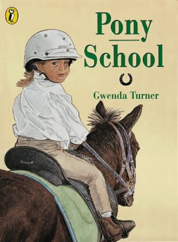 Gwenda Turner / Pony School (Children's Picture Book)