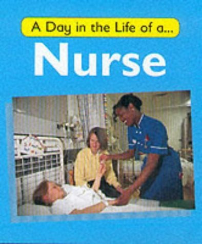 Carol Watson / A Day in the Life of a Nurse (Children's Picture Book)