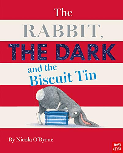 Nicola O'Byrne / The Rabbit, the Dark and the Biscuit Tin (Children's Picture Book)