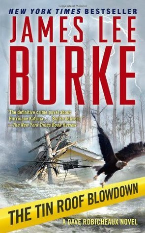 James Lee Burke / The Tin Roof Blowdown (Hardback)