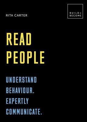 Rita Carter / Read People: Understand behaviour. Expertly communicate (Hardback)