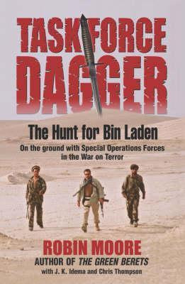 Robin Moore / Task Force Dagger : The Hunt for Bin Laden (Hardback)