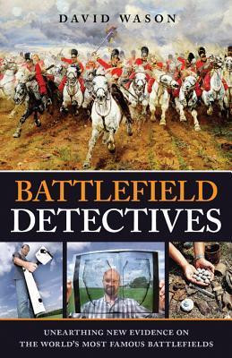 David Wason / Battlefield Detectives (Hardback)