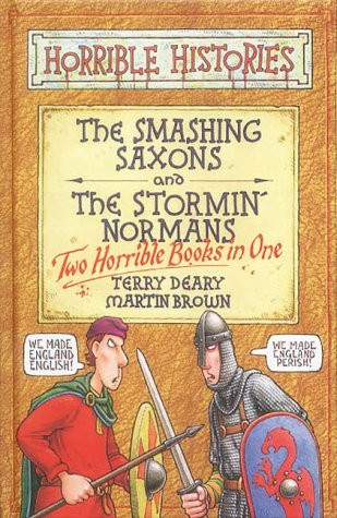 Terry Deary / The Smashing Saxons And The Stormin Normans (Hardback)