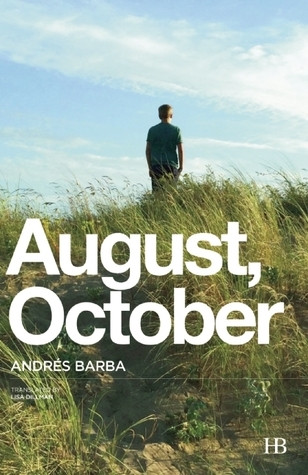 Andrés Barba / August, October (Large Paperback)