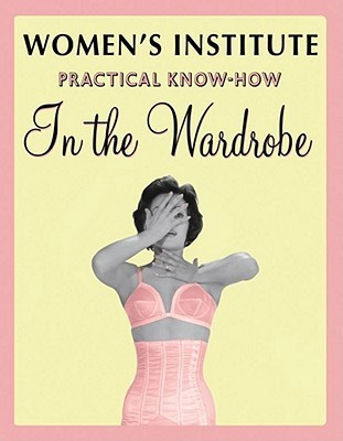 Vicky Pepys / WI Practical Know-how in the Wardrobe