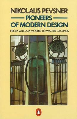 Nikolaus Pevsner / Pioneers of Modern Design