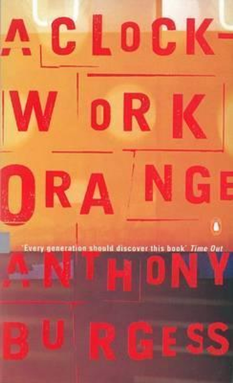 Anthony Burgess / A Clockwork Orange