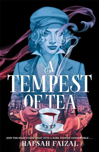 Hafsah Faizal / A Tempest of Tea