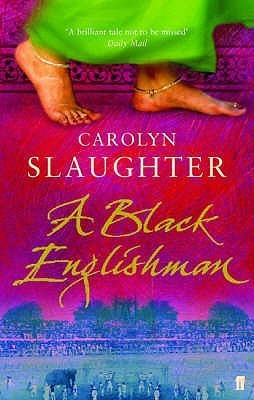 Carolyn Slaughter / A Black Englishman