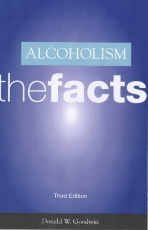 Donald W. Goodwin / Alcoholism: The Facts