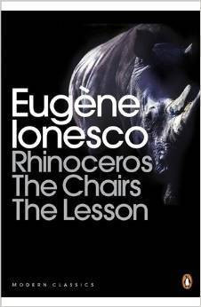 Eugène Ionesco / Rhinoceros / The Chairs / The Lesson