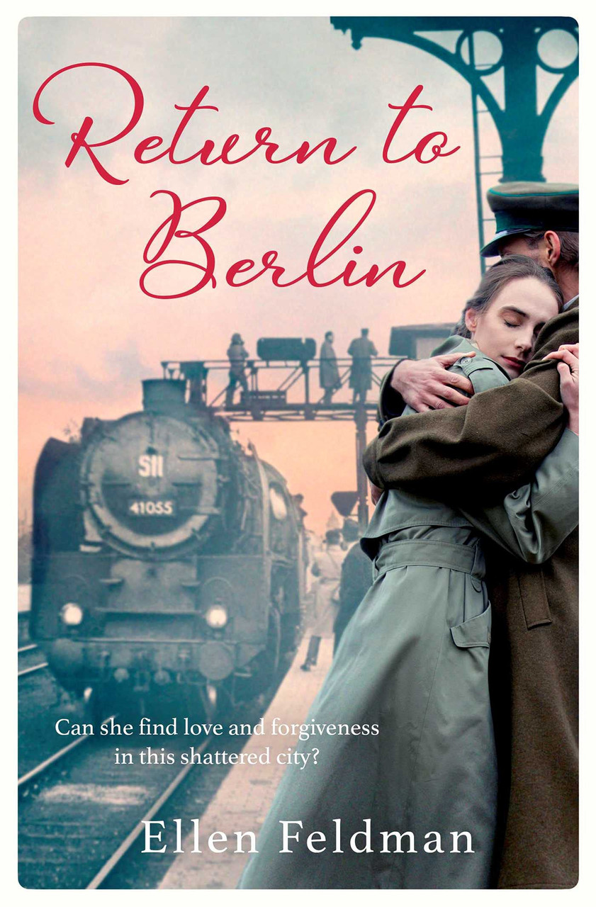 Ellen Feldman / Return to Berlin