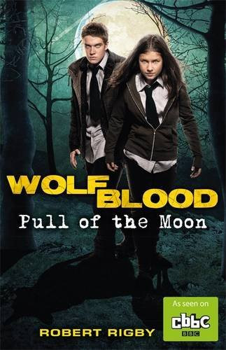 Robert Rigby / Wolfblood: Pull of the Moon