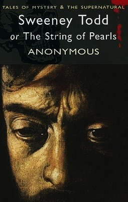 Anonymous / Sweeney Todd; or, The String of Pearls