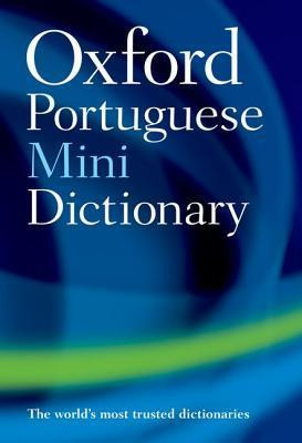Oxford Dictionaries / Oxford Portuguese Mini Dictionary