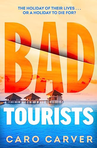 Caro Carver / Bad Tourists (Large Paperback)