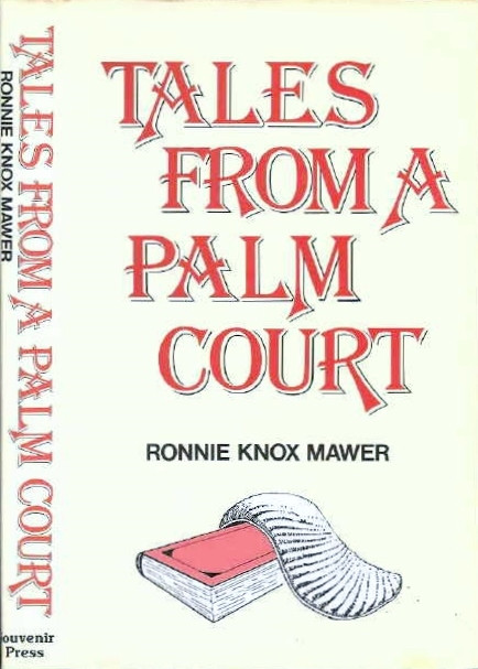 Ronnie Knox Mawer / Tales from a Palm Court