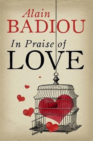 Alain Badiou / In Praise of Love
