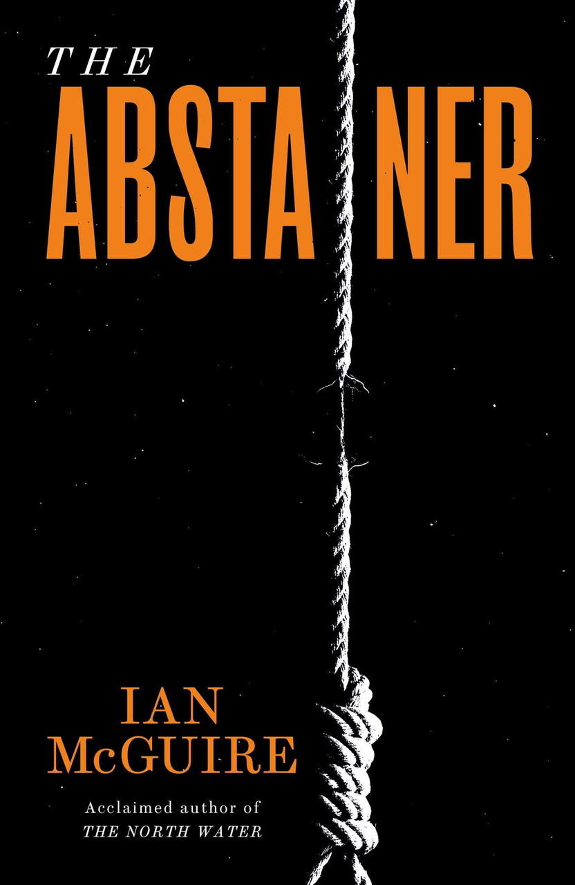 Ian McGuire / The Abstainer (Large Paperback)