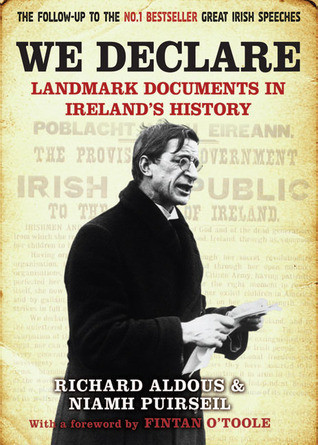 Richard Aldous & Niamh Puirseil / We Declare: Landmark Documents in Ireland's History (Coffee Table Book)
