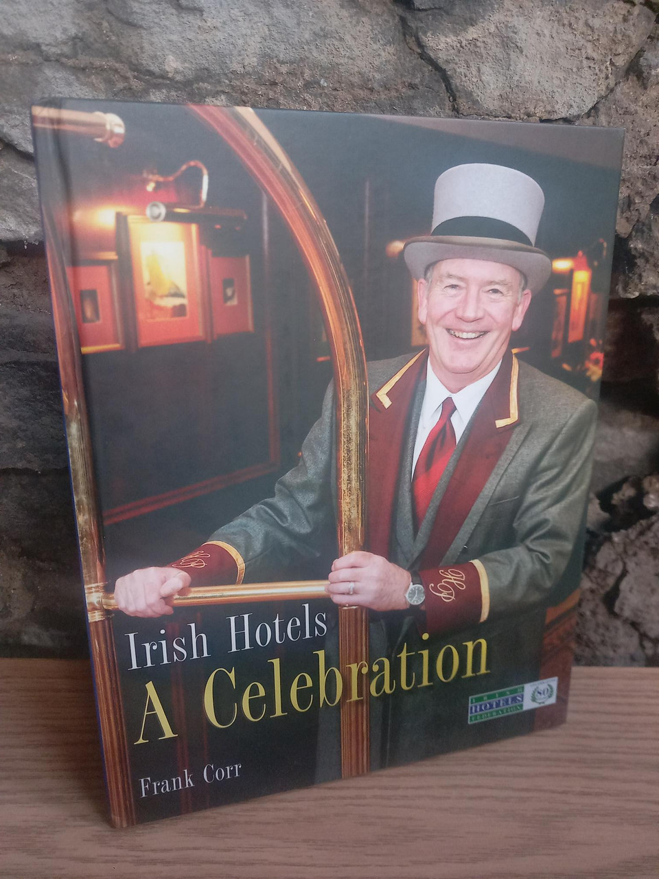 Frank Corr - Irish Hotels : A Celebration - HB - 2017 ( IHF)
