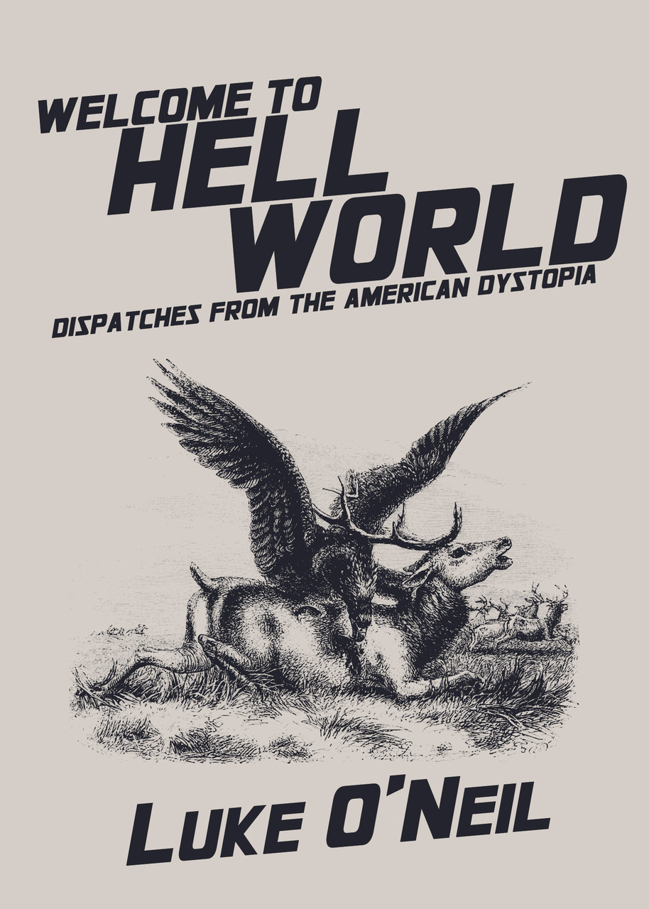 Luke O'Neil / Welcome to Hell World