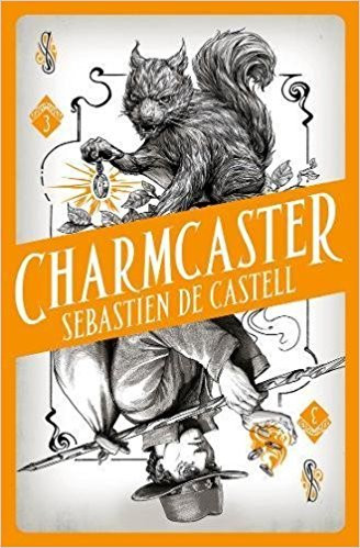 Sebastien de Castell / Charmcaster