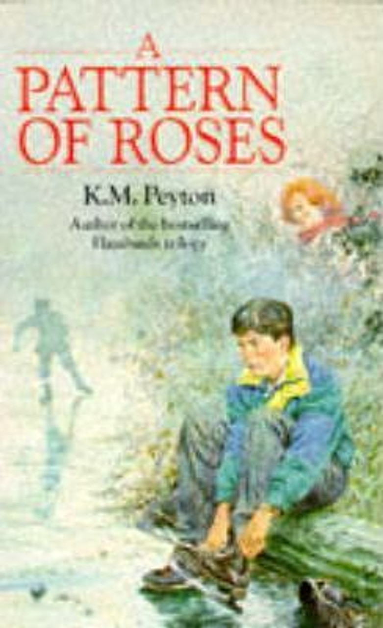 K.M. Peyton / A Pattern of Roses