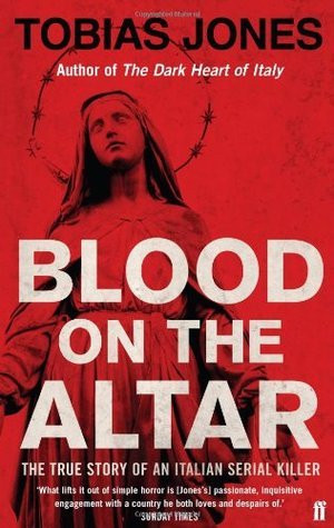 Tobias Jones / Blood on the Altar