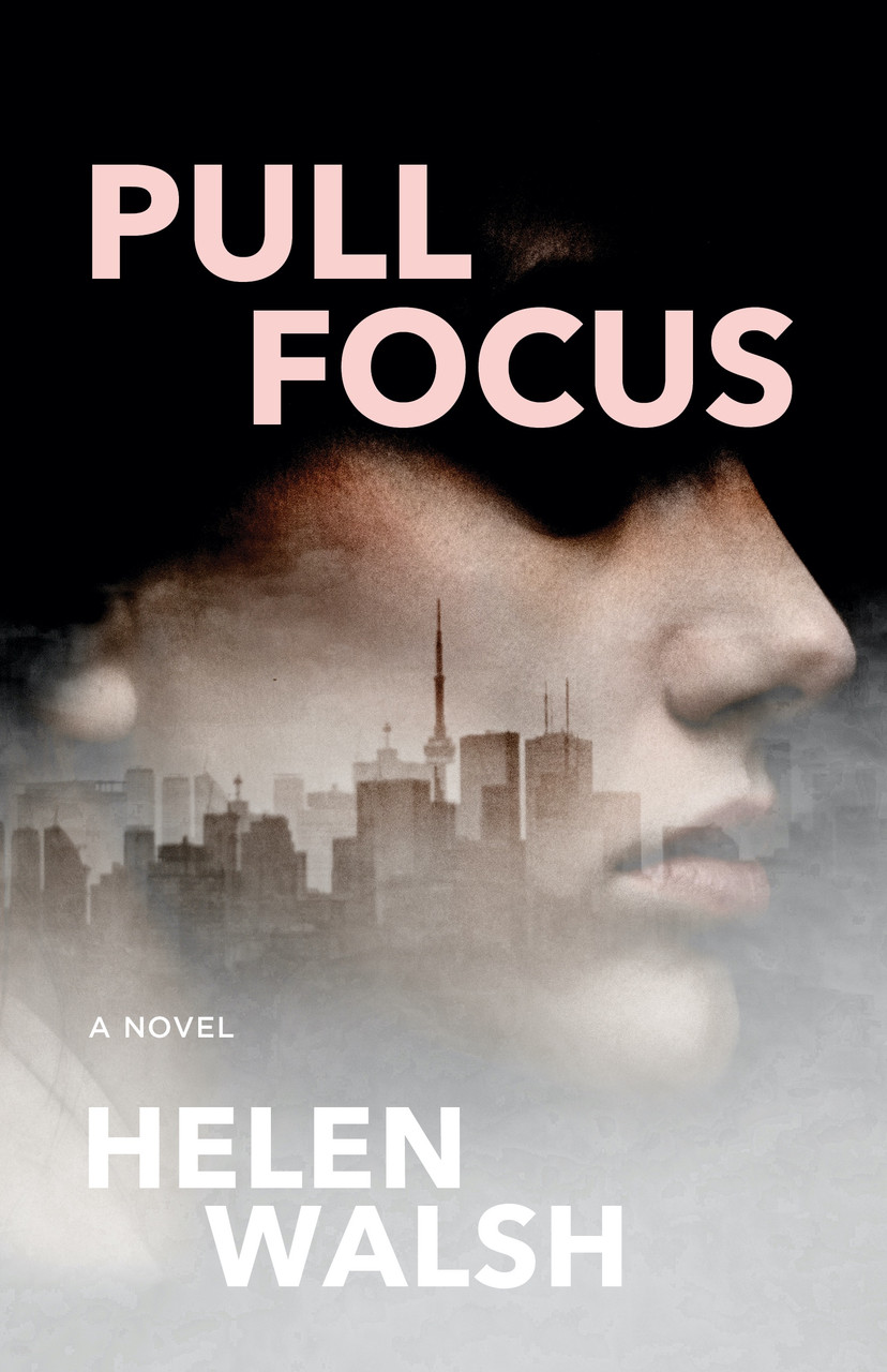 Helen Walsh / Pull Focus (Large Paperback)